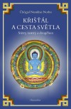 Křišťál a cesta světla - Čhögjal Namkhai Norbu - Kliknutím na obrázek zavřete